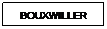 Zone de Texte: BOUXWILLER
